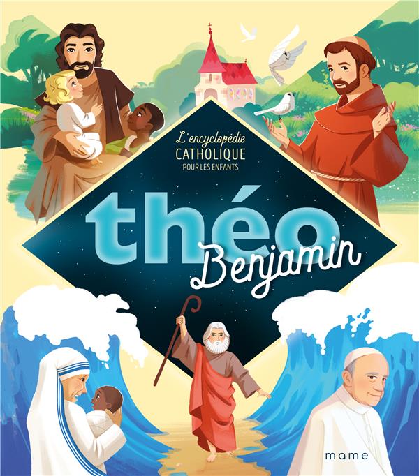Théo Benjamin. L'encyclopédie catholique pour les enfants