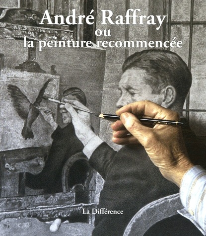 André Raffay ou la peinture recommencée