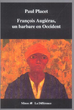 François Augiéras, un barbare en Occident