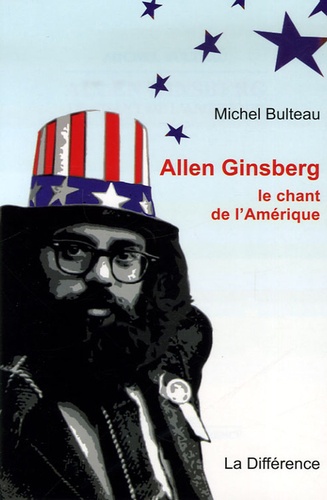 Allen Ginsberg. Le chant de l'Amérique
