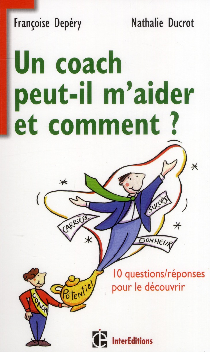 Un coach peut-il m'aider ? Et comment ? 10 questions/réponses pour le découvrir