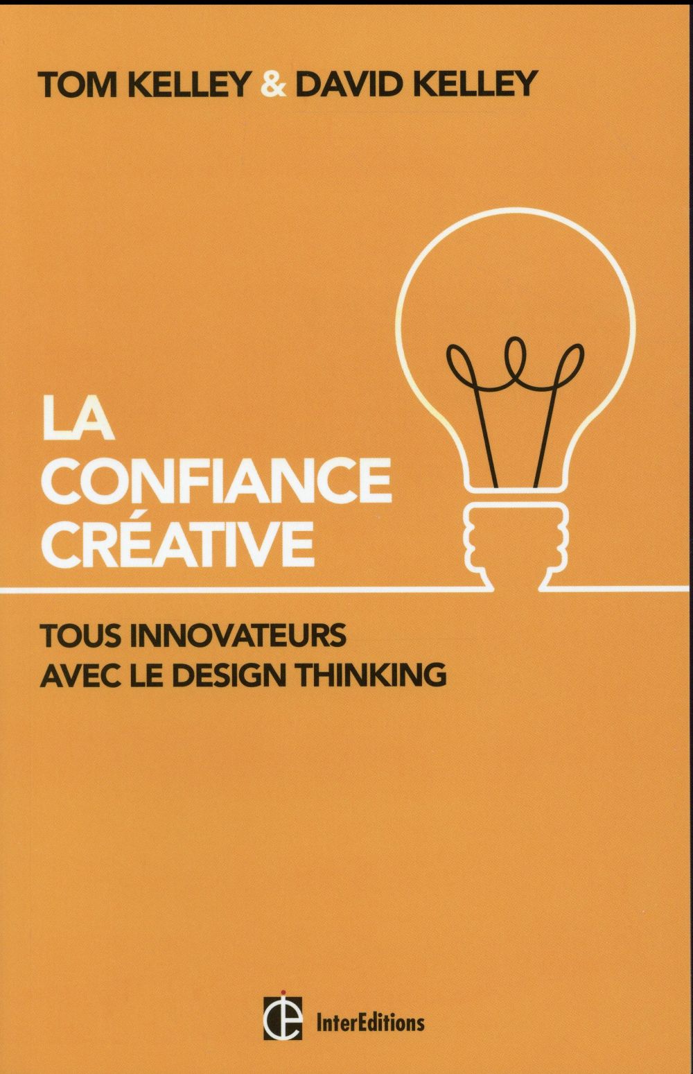 La confiance créative. Tous innovateurs avec le design thinking