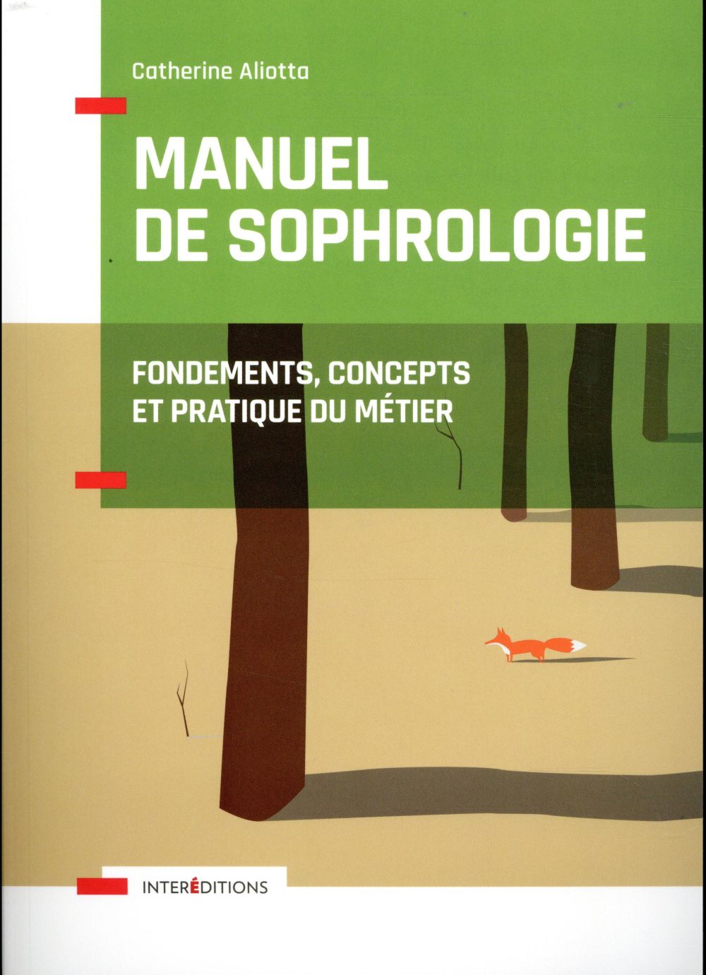 Manuel de Sophrologie. Fondements, concepts et pratique du métier, 2e édition