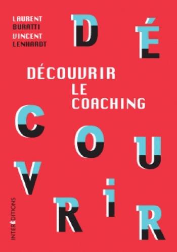 Découvrir le coaching. 3e édition