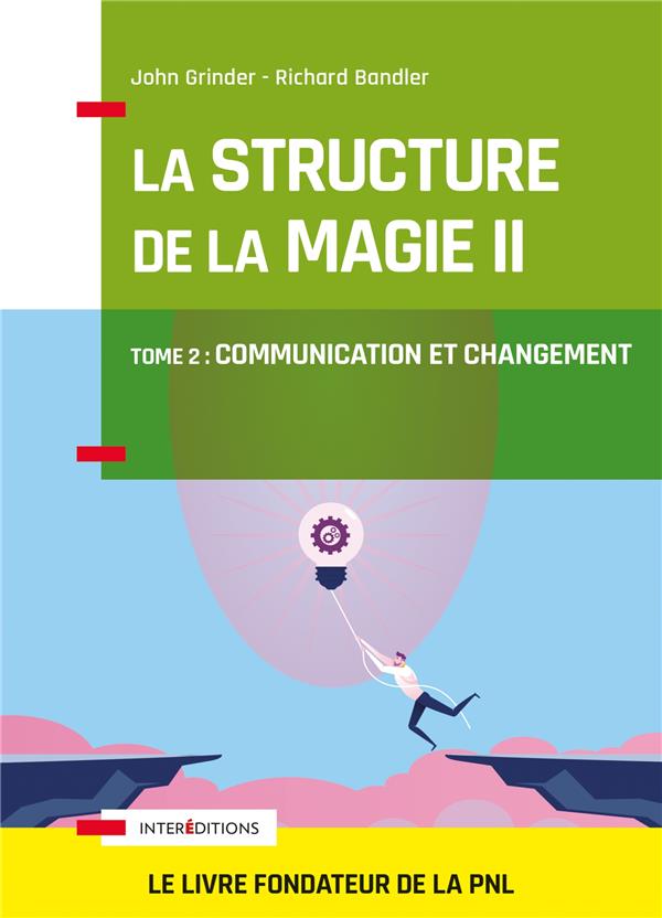La structure de la magie. Tome 2 : Communication et changement