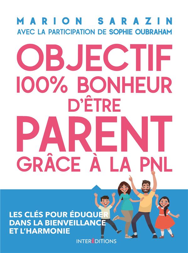 Objectif 100% bonheur d'être parent grâce à la PNL