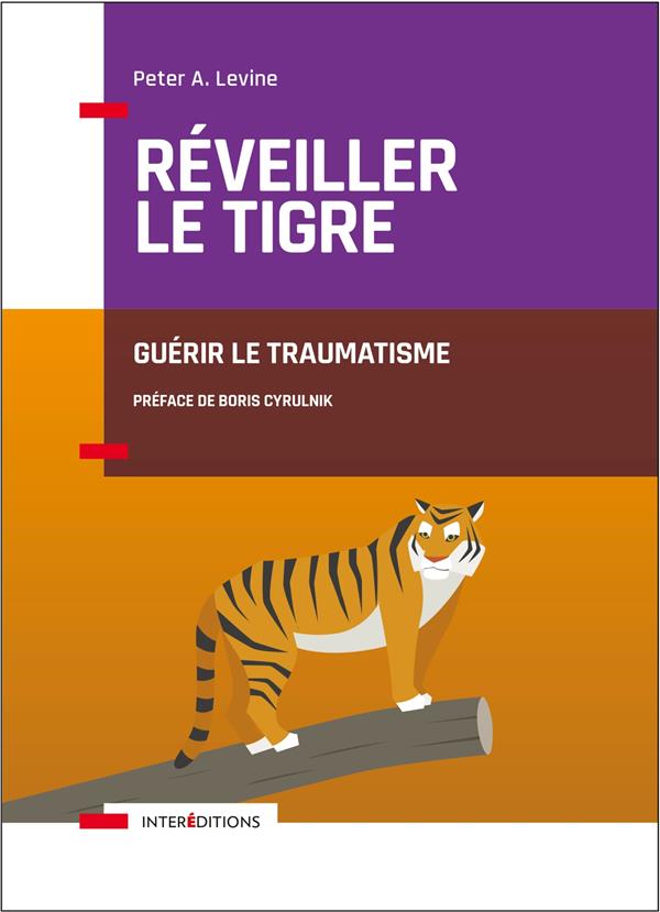 Réveiller le tigre. Guérir le traumatisme