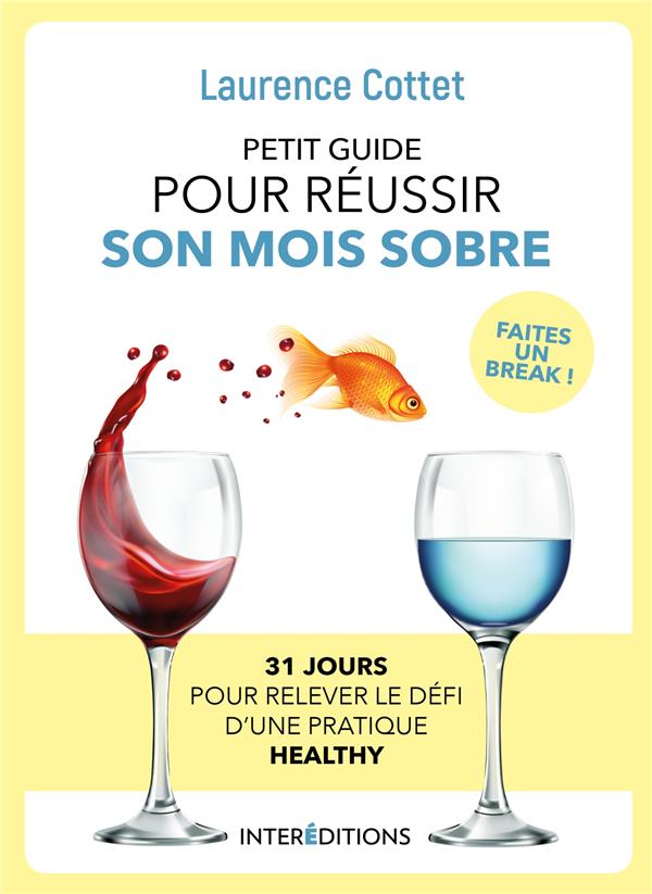 Petit guide pour réussir son mois sobre. 31 jours pour relever le défi d'une pratique healthy