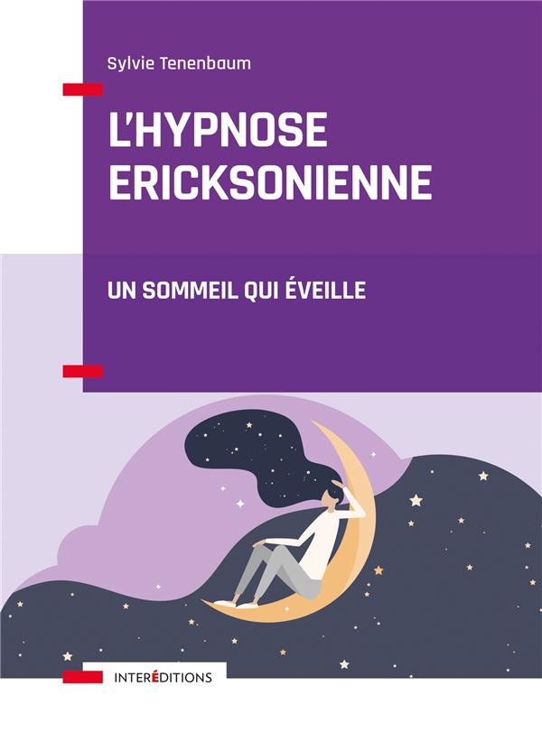 L'hypnose ericksonienne. Un sommeil qui éveille