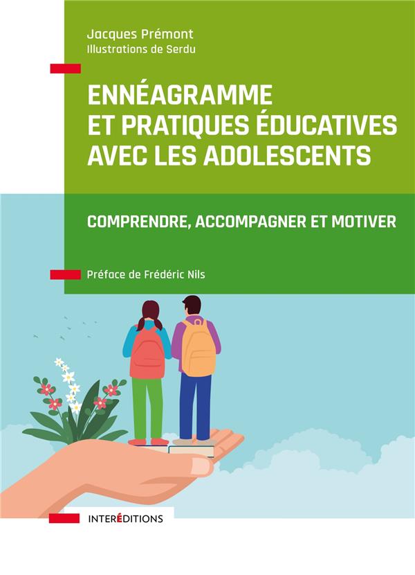 Ennéagramme et pratiques éducatives avec les adolescents. Comprendre, accompagner et motiver