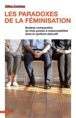 Les paradoxes de la féminisation. Analyse comparative de trois postes à responsabilités dans le syst