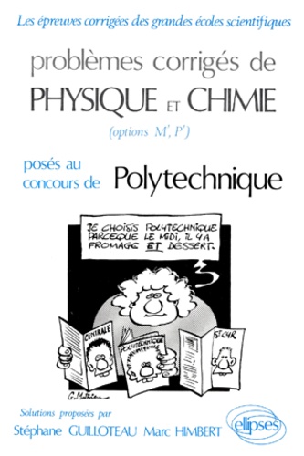 Problèmes corrigés de physique et chimie Tome 5 : [Problèmes... posés au concours de Polytechnique