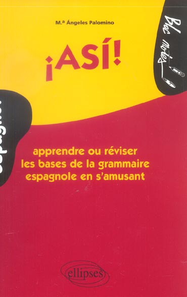Asi ! Apprendre ou réviser les bases de la grammaire espagnole en s'amusant