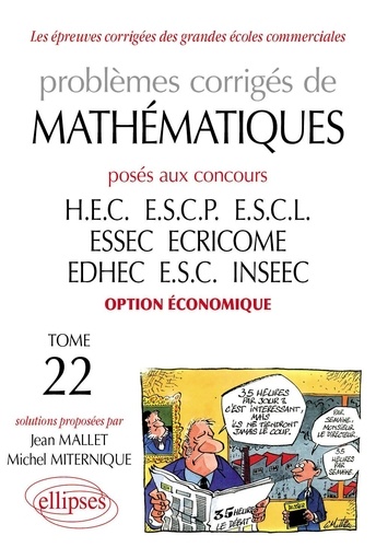Problèmes corrigés de mathématiques posés aux concours des grandes écoles commerciales option économ