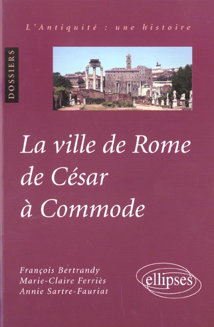 La ville de Rome de César à Commode