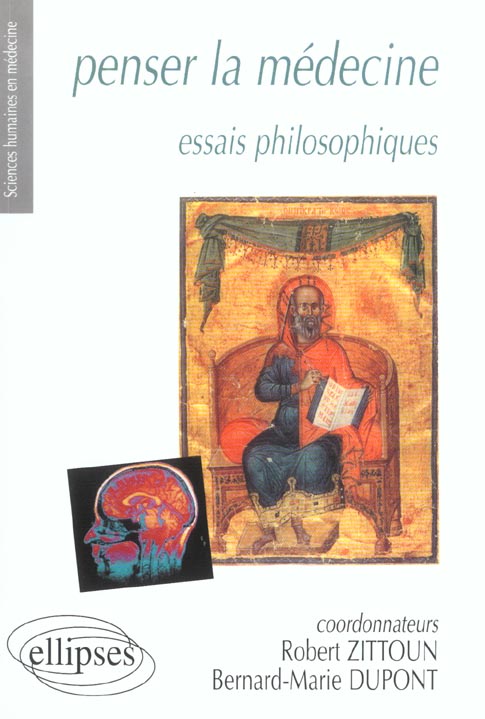 Penser la médecine. Essais philosophiques