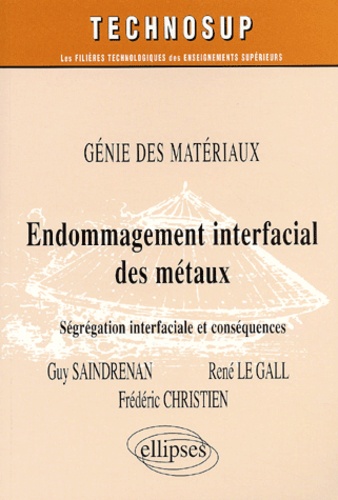 Endommagement interfacial des métaux. Ségrégation interfaciale et conséquences