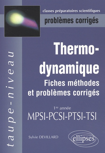Thermodynamique 1re année MPSI-PCSI-PTSI-TSI. Fiches, méthodes et problèmes corrigés