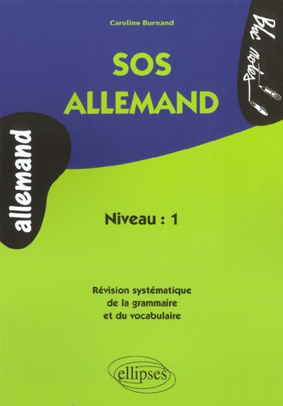 SOS allemand. Révision systématique de la grammaire et du vocabulaire