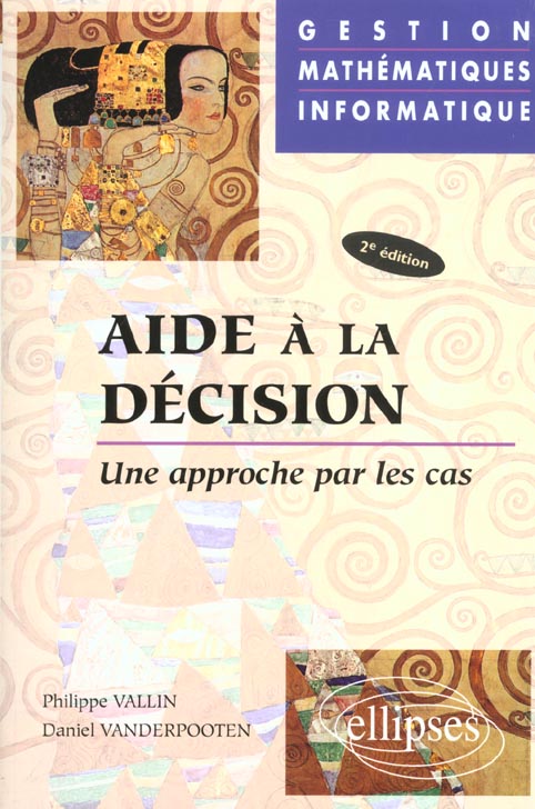 Aide à la décision. Une approche par les cas, 2ème édition