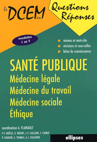 Santé publique. Médecine légale, médecine du travail, médecine sociale, éthique