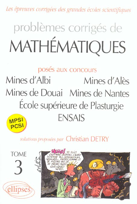 Problèmes corrigés de mathématiques MPSI-PCSI posés aux concours Mines d'Albi, d'Alès, de Douai et d