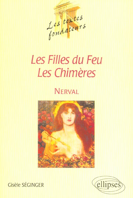 Nerval au miroir du temps. Les filles du feu, les chimères