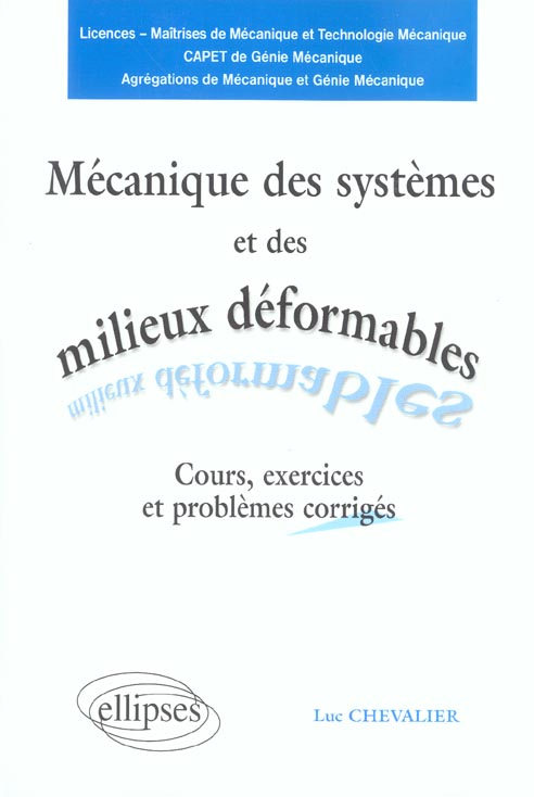 Mécanique des systèmes et des milieux déformables. Cours, exercices et problèmes corrigés