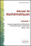 Manuel de mathématiques MPSI-PCSI. Volume 1, Analyse et géométrie différentielle