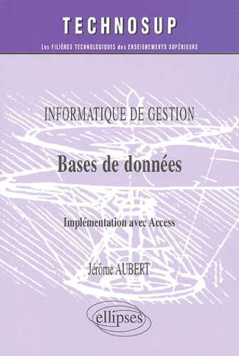 Informatique de gestion, bases de données. Implémentation avec Access