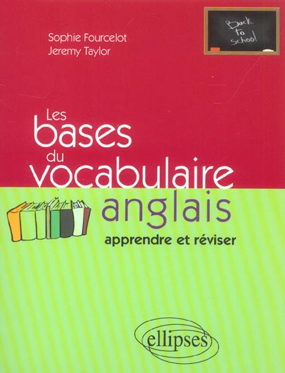 Les bases du vocabulaire anglais. Apprendre et réviser