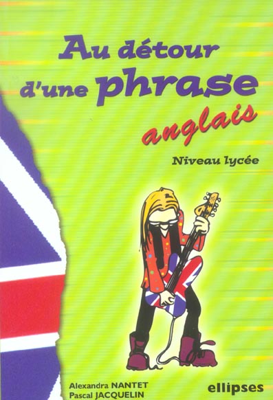 Au détour d'une phrase. Anglais niveau lycée