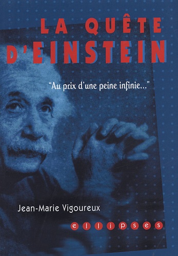 Le quête d'Einstein. "Au prix d'une peine infinie..."