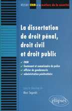 La dissertation de droit pénal, droit civil et droit public. ENM, Lieutenant et commissaire de polic