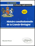 Histoire constitutionnelle de la Grande-Bretagne. Edition revue et augmentée
