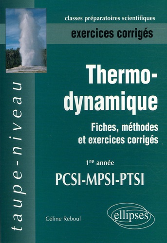 Thermodynamique PCSI-MPSI-PTSI Exercices corrigés. Fiches, méthodes et exercices corrigés