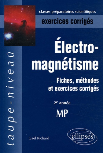 Electromagnétisme. Fiches, méthodes et exercices corrigés