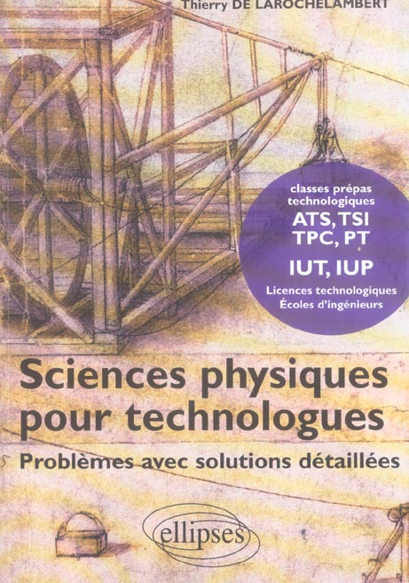 Sciences physiques pour technologues. Problèmes avec solutions détaillées