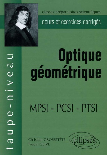 Optique géométrique MPSI-PCSI. Cours et exercices corrigés