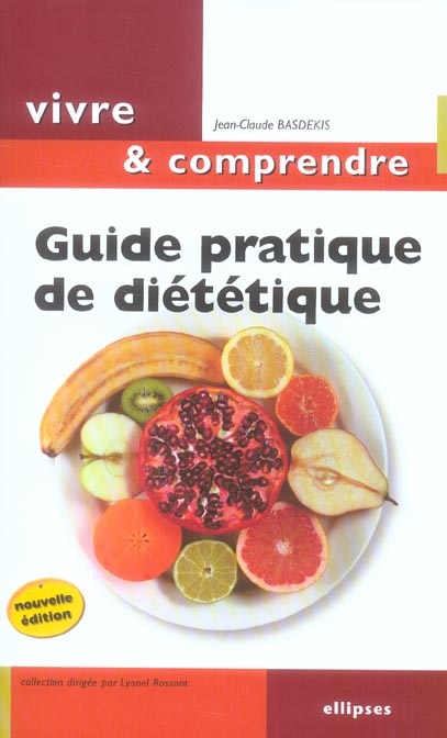 Guide pratique de diététique. Mincir... Une question d'équilibre, 2e édition
