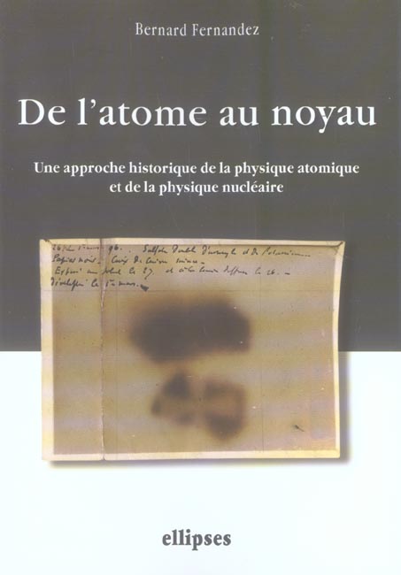De l'atome au noyau. Une approche historique de la physique atomique et de la physique nucléaire