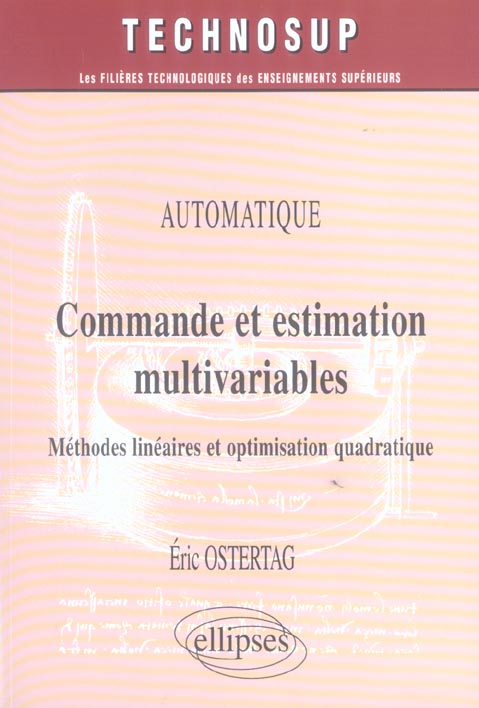 Commande et estimation multivariables. Méthodes linéaires et optimisation quadratique