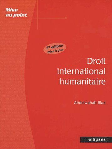 Droit international humanitaire. 2e édition