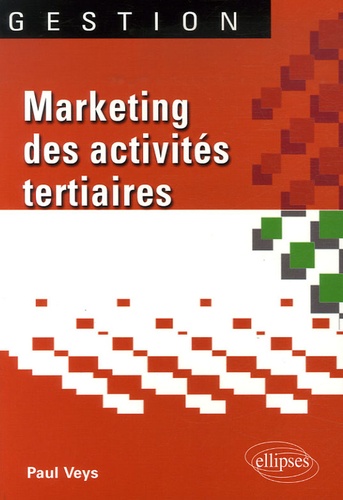 Marketing des activités tertiaires. L'exemple du Prestateur