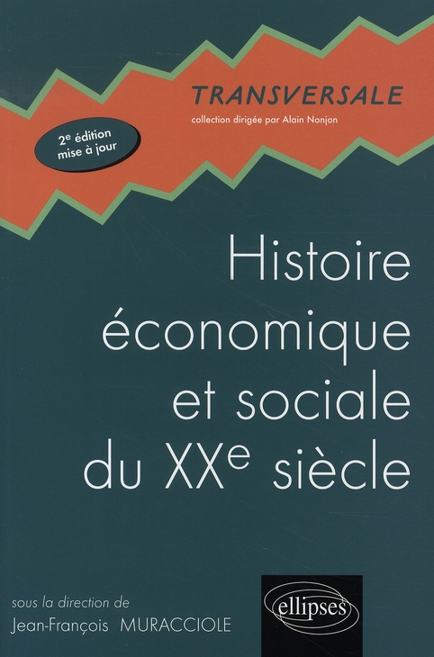 Histoire économique et sociale du XXe siècle. 2e édition