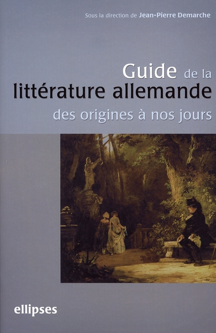 Guide de la littérature allemande des origines à nos jours