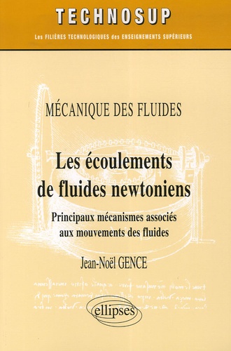 Les écoulements de fluides newtoniens. Principaux mécanismes associés aux mouvements des fluides