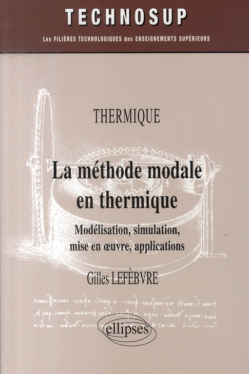 La méthode modale en thermique. Modélisation, simulation, mise en oeuvre, applications