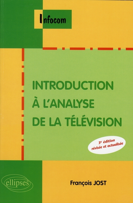 Introduction à l'analyse de la télévision. 3e édition revue et corrigée