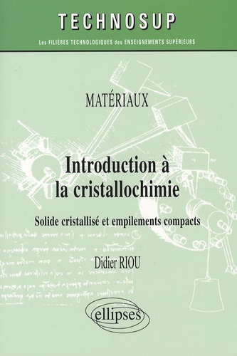 Introduction à la cristallochimie. Solide cristallisé et empilements compacts